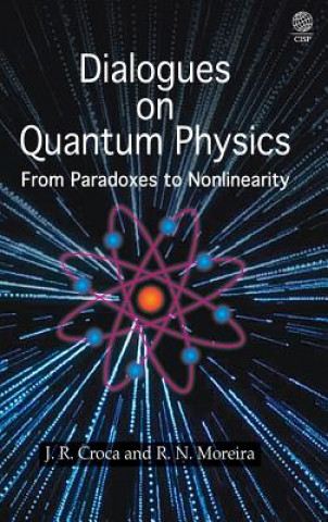 Kniha Dialogues on Quantum Physics R. N. Moreira