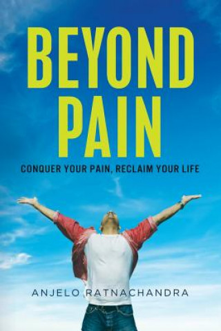Kniha Beyond Pain Anjelo Ratnachandra