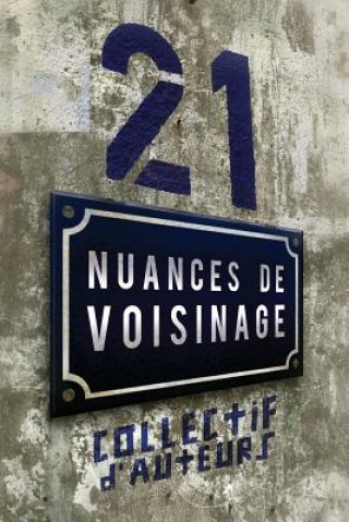 Könyv 21 nuances de voisinage COLLECTIF D'AUTEURS