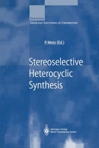 Książka Stereoselective Heterocyclic Synthesis P. Metz