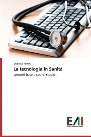 Könyv tecnologia in Sanita Ferrara Gianluca