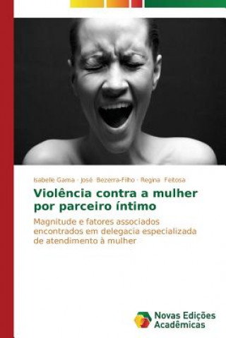 Kniha Violencia contra a mulher por parceiro intimo Feitosa Regina