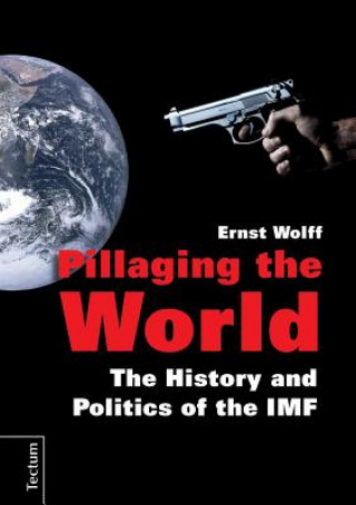 Könyv Pillaging the World Ernst Wolff
