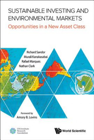 Livre Sustainable Investing And Environmental Markets: Opportunities In A New Asset Class Rafael Marques