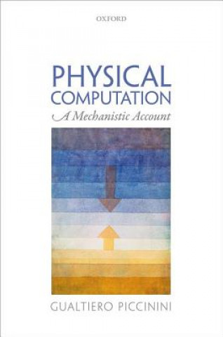 Kniha Physical Computation Gualtiero Piccinini