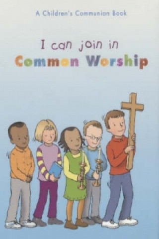 Kniha I Can Join In Common Worship SPCK