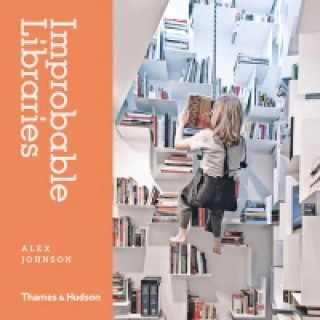 Книга Improbable Libraries Alex Johnson
