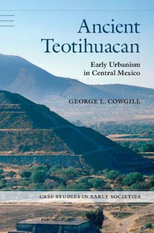 Kniha Ancient Teotihuacan George L. Cowgill