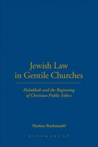 Kniha Jewish Law in Gentile Churches Markus Bockmuehl