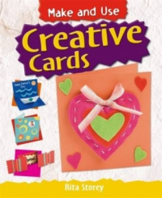 Knjiga Make and Use: Creative Cards Rita Storey