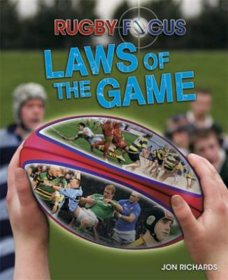 Kniha Rugby Focus: Laws of the Game Jon Richards