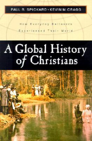 Книга Global History of Christians Paul R. Spickard