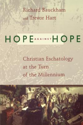 Kniha Hope Against Hope Richard Bauckham