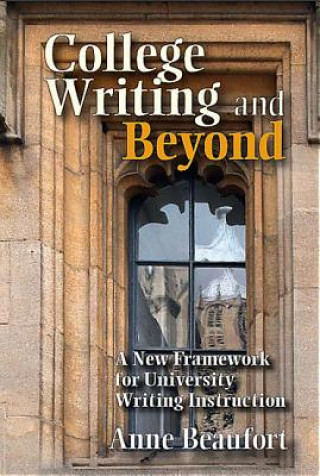 Kniha College Writing and Beyond Anne Beaufort