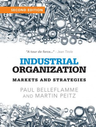 Kniha Industrial Organization Paul Belleflamme