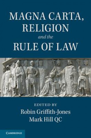 Kniha Magna Carta, Religion and the Rule of Law Robin Griffith-Jones