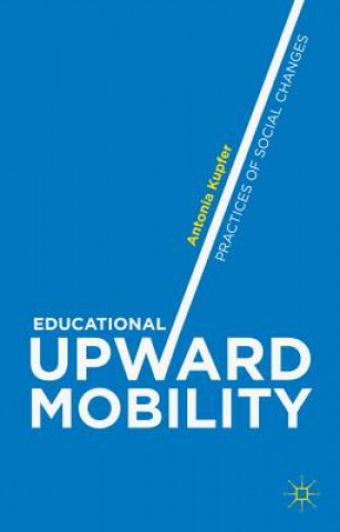 Libro Educational Upward Mobility Antonia Kupfer