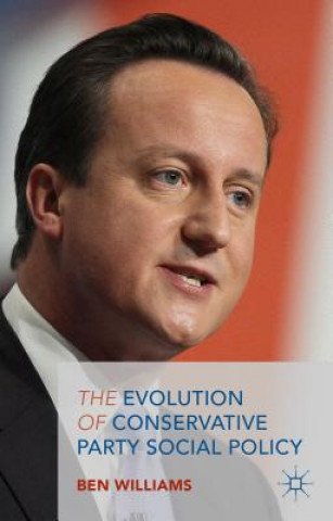 Buch Evolution of Conservative Party Social Policy Ben Williams