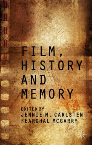 Carte Film, History and Memory Fearghal Mcgarry