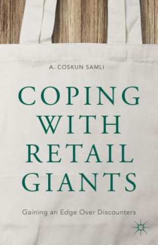 Kniha Coping with Retail Giants A. Coskun Samli