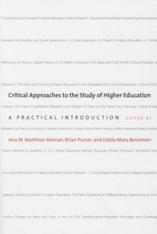 Kniha Critical Approaches to the Study of Higher Education Ana M. Martínez-Alemán