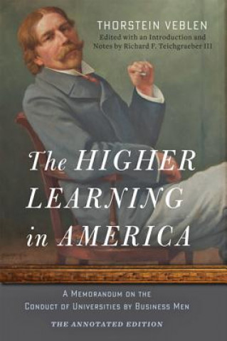 Carte Higher Learning in America: The Annotated Edition Thorstein Veblen