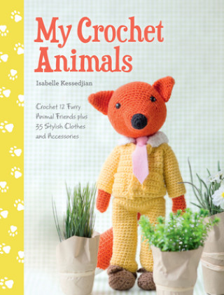 Książka My Crochet Animals Isabelle Kessedjian