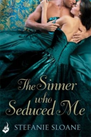 Książka Sinner Who Seduced Me: Regency Rogues Book 3 Stefanie Sloane