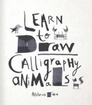 Kniha Learn to Draw Calligraphy Animals Andrew Fox