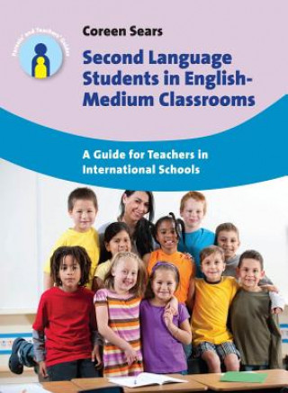 Kniha Second Language Students in English-Medium Classrooms Coreen Sears