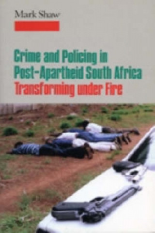 Carte Crime in Post-apartheid South Africa Mark Shaw
