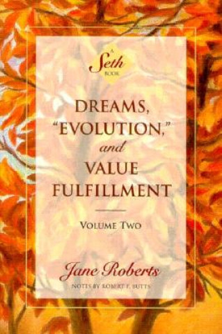 Kniha Dreams, Evolution and Value Fulfilment Jane Roberts