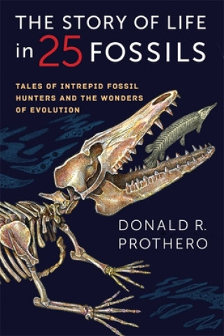 Книга Story of Life in 25 Fossils Donald R. Prothero