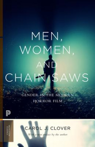 Knjiga Men, Women, and Chain Saws Carol J. Clover