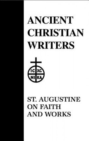 Könyv Faith and Works Augustine