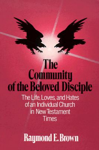 Carte Community of the Beloved Disciple Raymond E. Brown