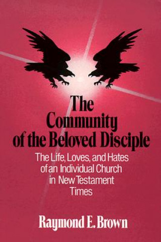 Buch Community of the Beloved Disciple Raymond E. Brown