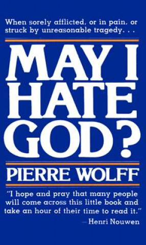 Kniha May I Hate God? Pierre Wolff
