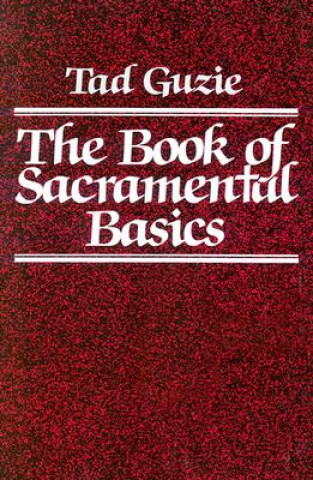 Carte Book of Sacramental Basics Tad W. Guzie
