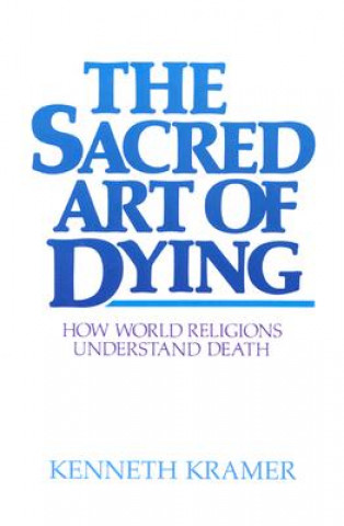 Carte Sacred Art of Dying Kenneth Kraemer