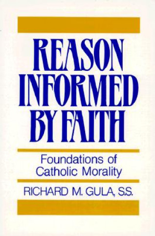 Carte Reason Informed by Faith Richard M. Gula