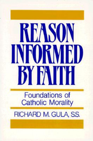 Libro Reason Informed by Faith Richard M. Gula