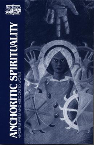 Könyv Anchoritic Spirituality Anne Savage