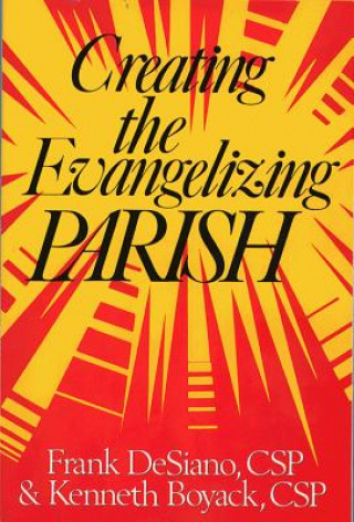 Knjiga Creating the Evangelizing Parish Frank P. DeSiano