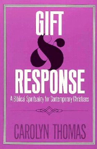 Книга Gift and Response Carolyn Thomas