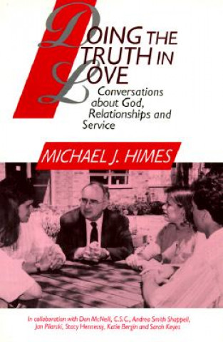 Carte Doing the Truth in Love Michael J. Himes