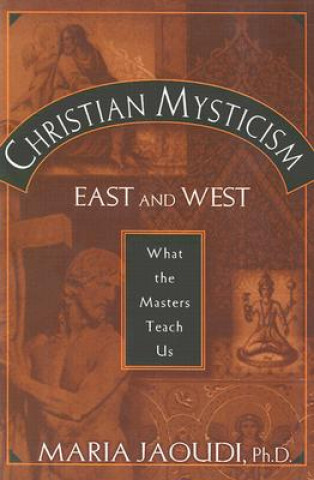 Knjiga Christian Mysticism East and West Maria Jaoudi