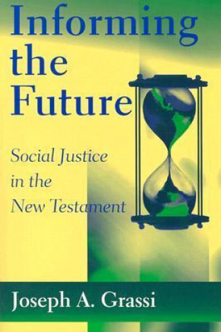 Boek Informing the Future Joseph A. Grassi