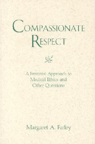 Kniha Compassionate Respect Margaret A. Farley