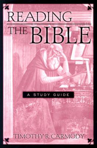 Carte Reading the Bible Timothy R. Carmody